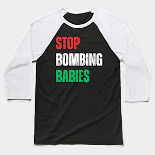 Stop Bombing Babies Kiss Save our Children in Gaza Baseball T-Shirt